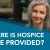 Where Is Hospice Care Provided?
